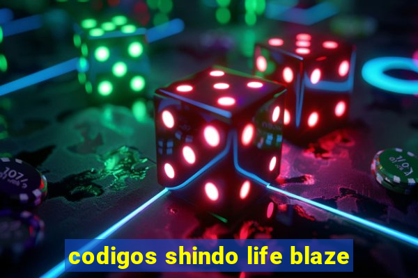 codigos shindo life blaze