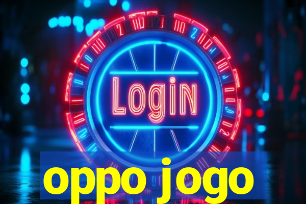 oppo jogo