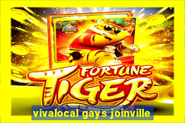 vivalocal gays joinville