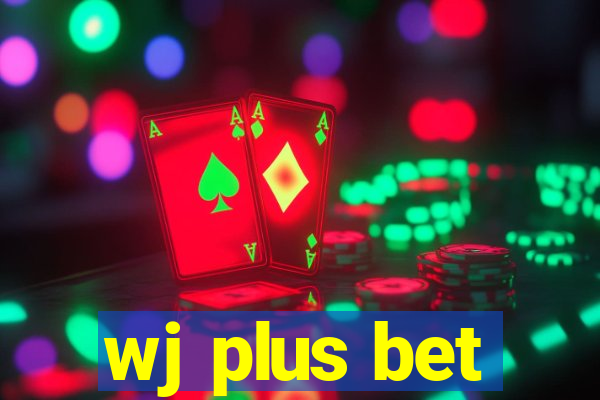 wj plus bet