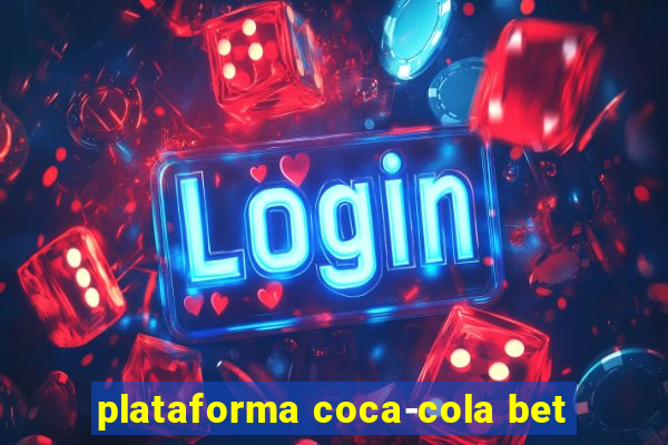 plataforma coca-cola bet