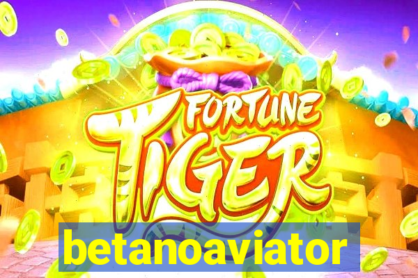 betanoaviator