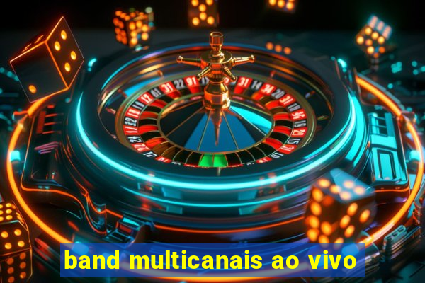 band multicanais ao vivo