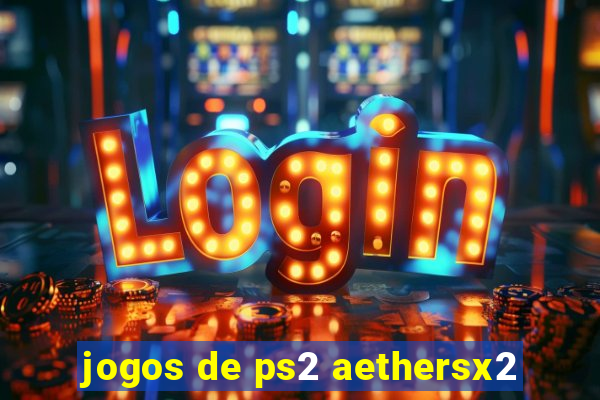 jogos de ps2 aethersx2