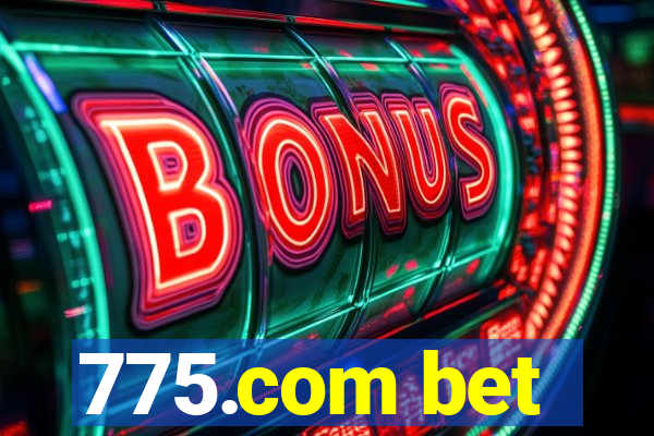 775.com bet