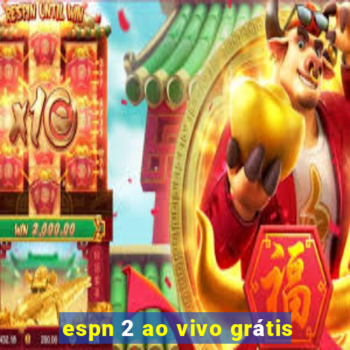 espn 2 ao vivo grátis