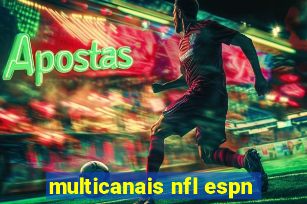 multicanais nfl espn