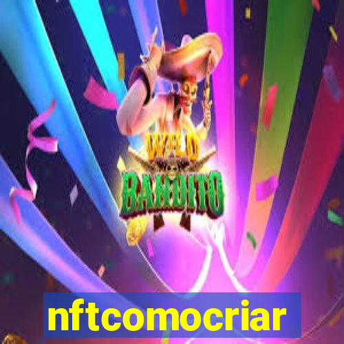 nftcomocriar