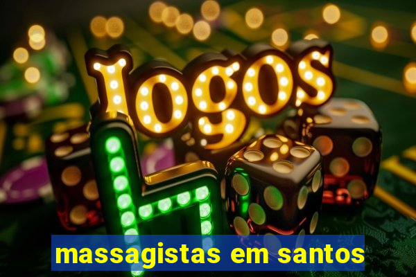 massagistas em santos