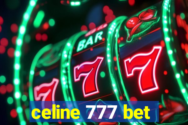 celine 777 bet