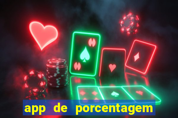 app de porcentagem de jogos slots