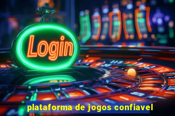 plataforma de jogos confiavel