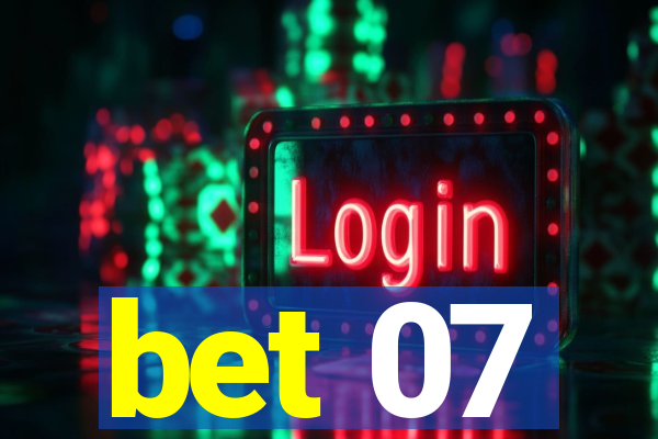 bet 07