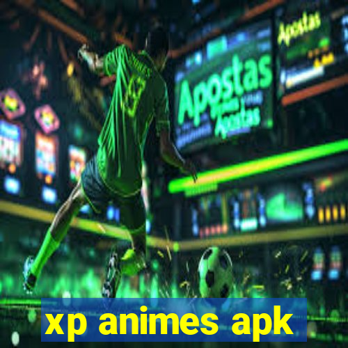 xp animes apk