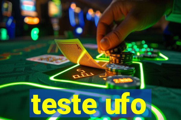 teste ufo