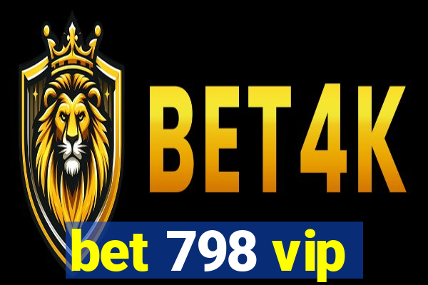 bet 798 vip