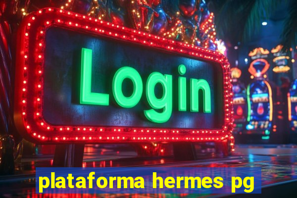 plataforma hermes pg