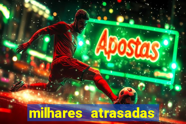 milhares atrasadas na federal