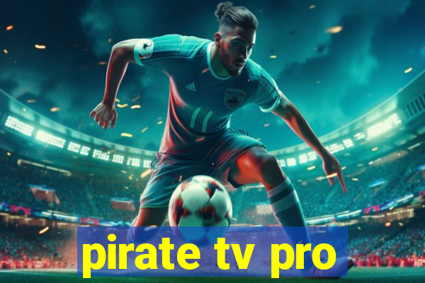 pirate tv pro