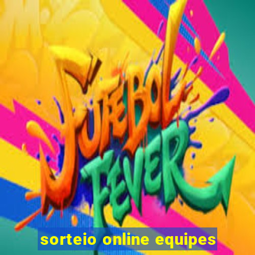 sorteio online equipes