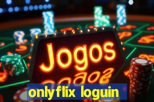 onlyflix loguin