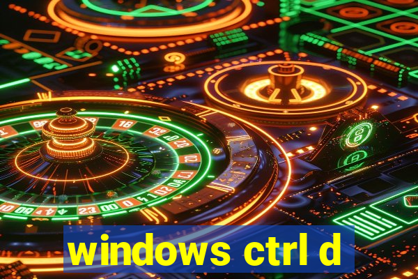 windows ctrl d