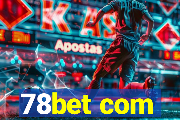 78bet com