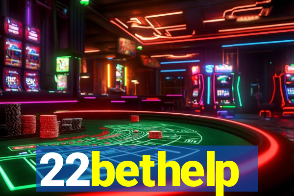 22bethelp