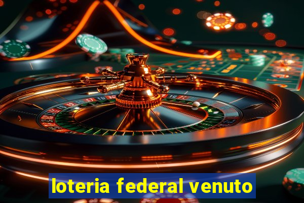 loteria federal venuto