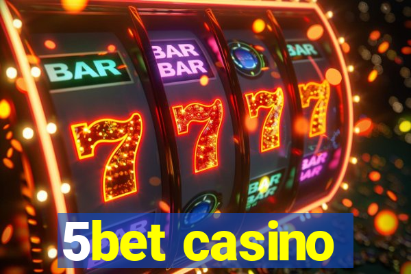 5bet casino