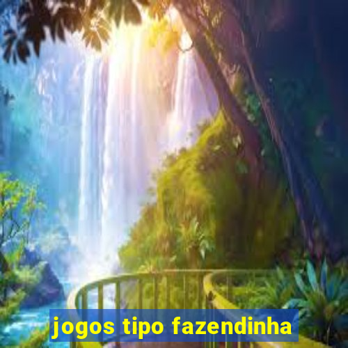 jogos tipo fazendinha