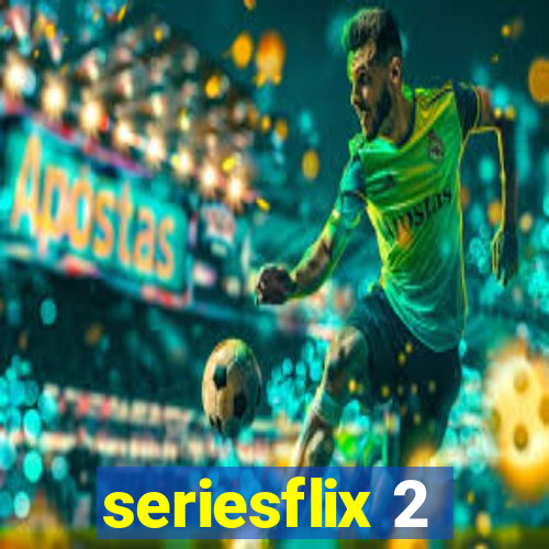 seriesflix 2