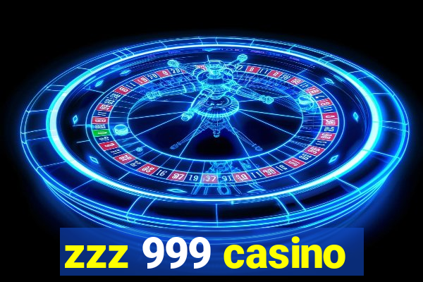 zzz 999 casino