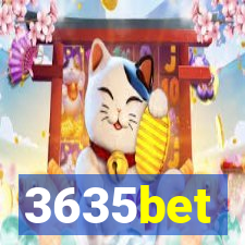 3635bet