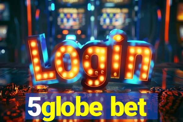 5globe bet