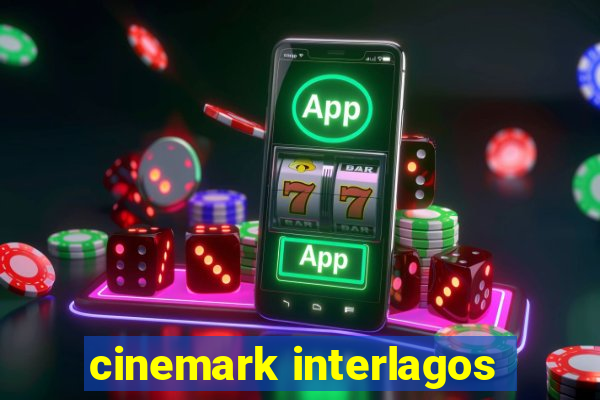 cinemark interlagos