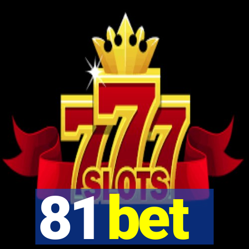 81 bet