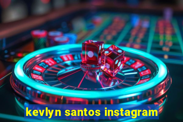 kevlyn santos instagram