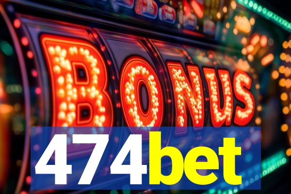 474bet