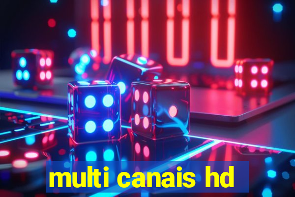 multi canais hd