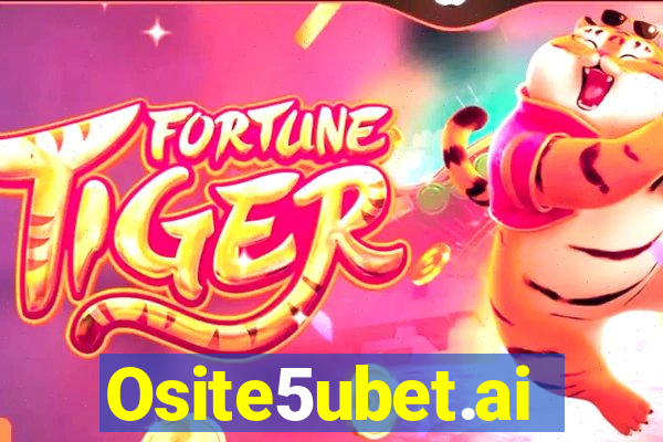 Osite5ubet.ai