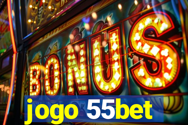 jogo 55bet