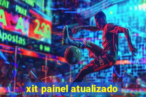 xit painel atualizado