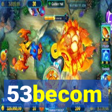 53becom