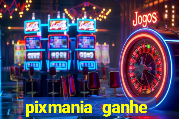 pixmania ganhe prêmios no pix