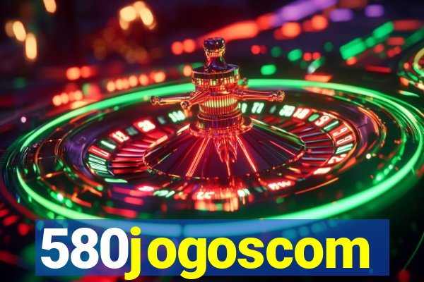 580jogoscom