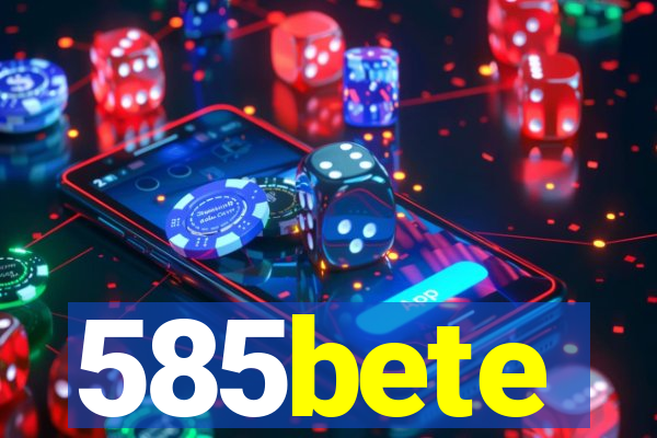 585bete