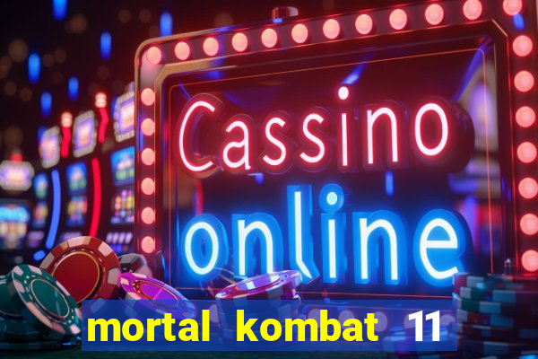 mortal kombat 11 apk android