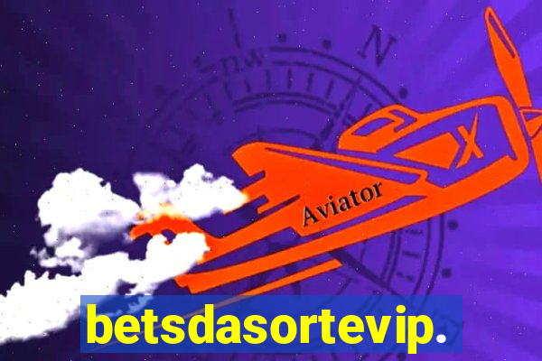 betsdasortevip.com