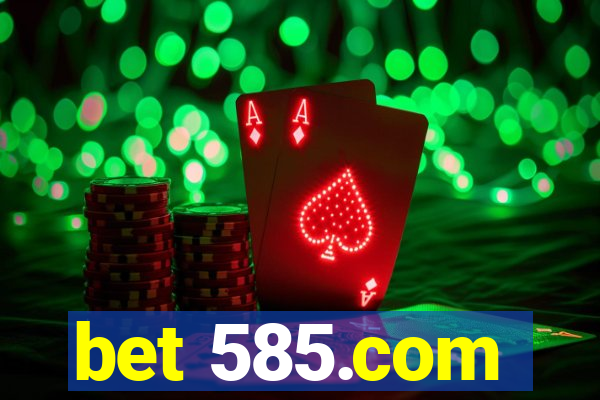 bet 585.com